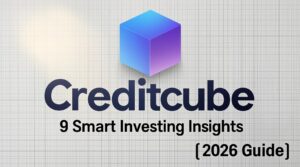Creditcube: 9 Smart Investing Insights [2026 Guide]